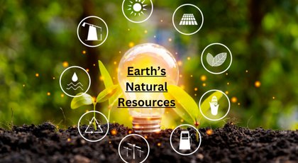 Earth’s Natural Resources