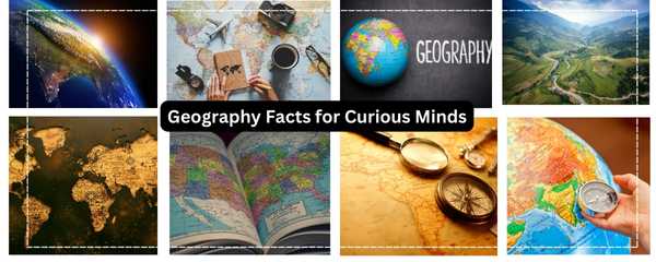 Geography Facts for Curious Minds