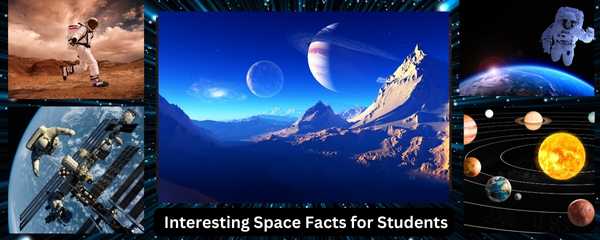 8. Interesting Space Facts for Students