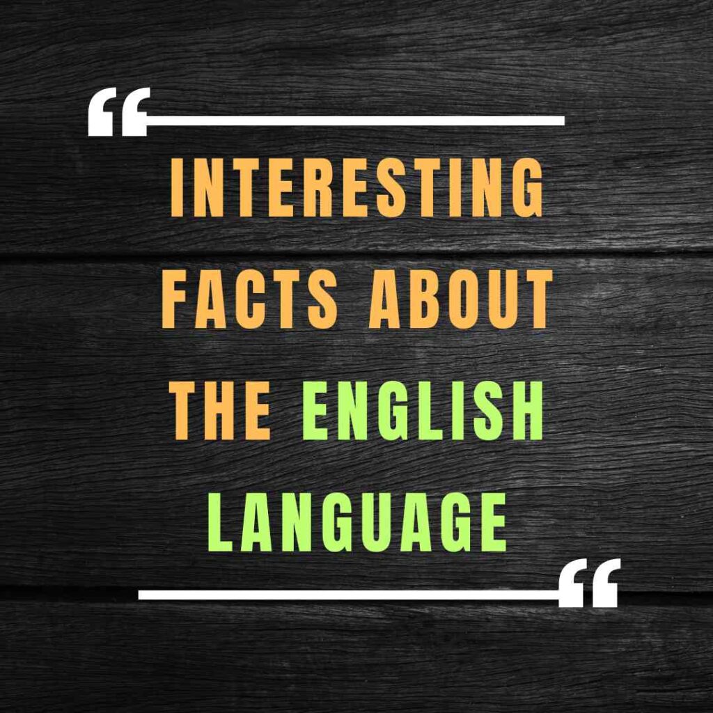 Interesting Facts About the English Language